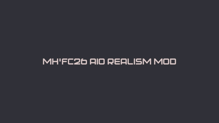 MH’FC26 AIO Realism Mod v1.1